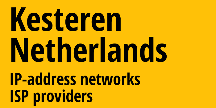 Kesteren [Kesteren] Нидерланды: информация о городе, айпи-адреса, IP-провайдеры