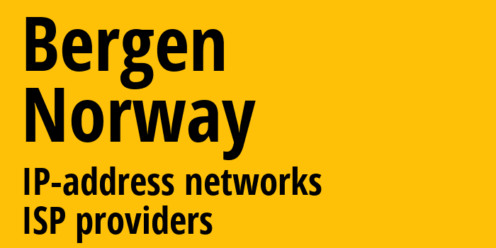 Берген [Bergen] Норвегия: информация о городе, айпи-адреса, IP-провайдеры