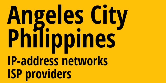 Angeles City [Angeles City] Филиппины: информация о городе, айпи-адреса, IP-провайдеры