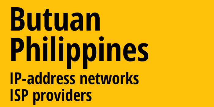 Butuan [Butuan] Филиппины: информация о городе, айпи-адреса, IP-провайдеры