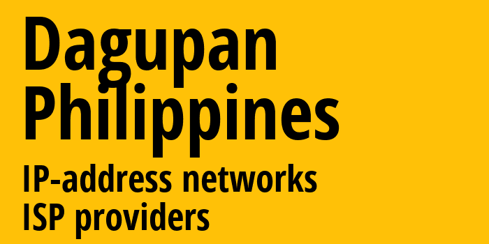 Dagupan [Dagupan] Филиппины: информация о городе, айпи-адреса, IP-провайдеры