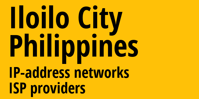 Илоило [Iloilo City] Филиппины: информация о городе, айпи-адреса, IP-провайдеры