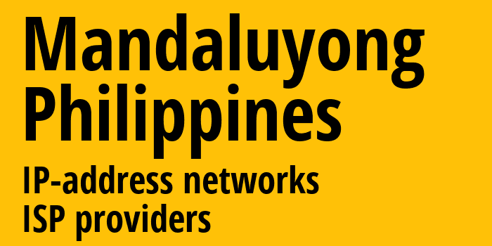 Мандалуионг [Mandaluyong] Филиппины: информация о городе, айпи-адреса, IP-провайдеры