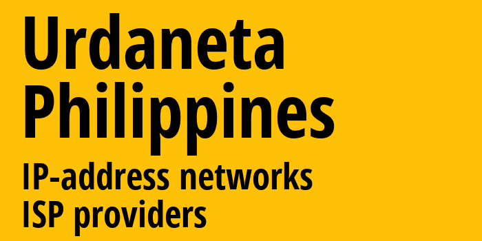 Urdaneta [Urdaneta] Филиппины: информация о городе, айпи-адреса, IP-провайдеры