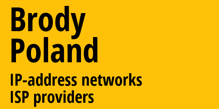 Brody [Brody] Польша: информация о городе, айпи-адреса, IP-провайдеры