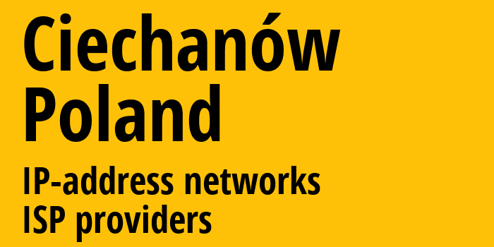 Цеханув [Ciechanów] Польша: информация о городе, айпи-адреса, IP-провайдеры