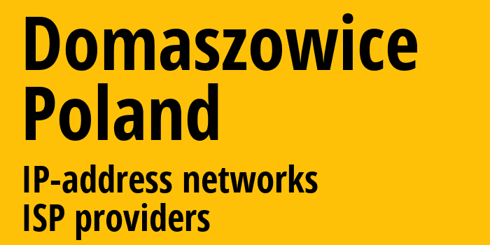 Domaszowice [Domaszowice] Польша: информация о городе, айпи-адреса, IP-провайдеры