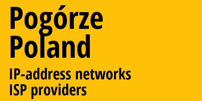 Pogórze [Pogórze] Польша: информация о городе, айпи-адреса, IP-провайдеры