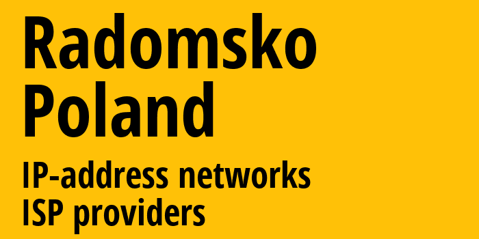 Радомско [Radomsko] Польша: информация о городе, айпи-адреса, IP-провайдеры