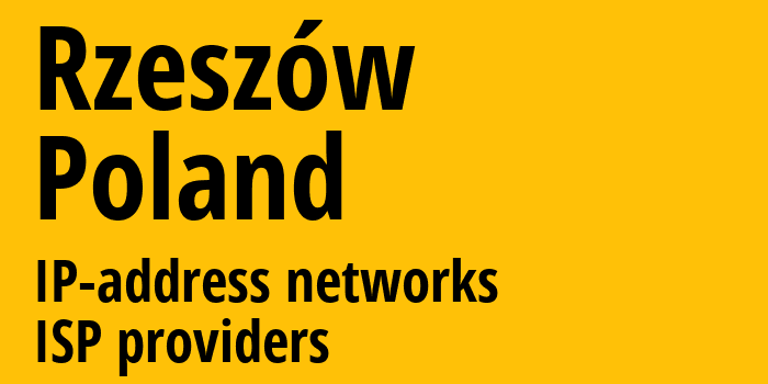 Жешув [Rzeszów] Польша: информация о городе, айпи-адреса, IP-провайдеры