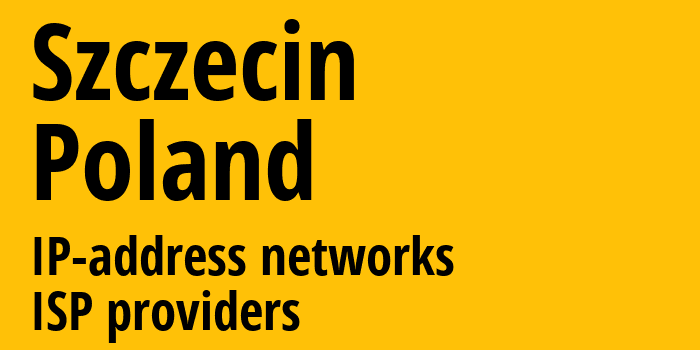 Щецин [Szczecin] Польша: информация о городе, айпи-адреса, IP-провайдеры