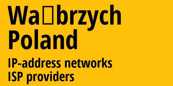 Валбжих [Wałbrzych] Польша: информация о городе, айпи-адреса, IP-провайдеры