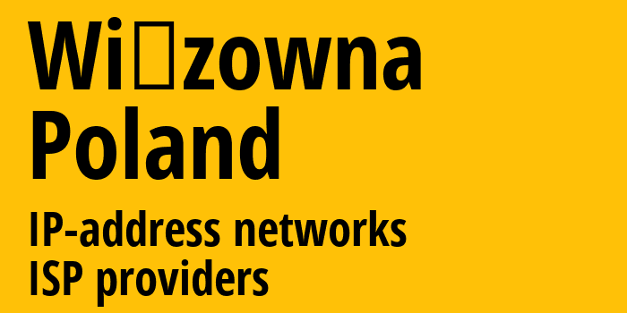 Wiązowna [Wiązowna] Польша: информация о городе, айпи-адреса, IP-провайдеры