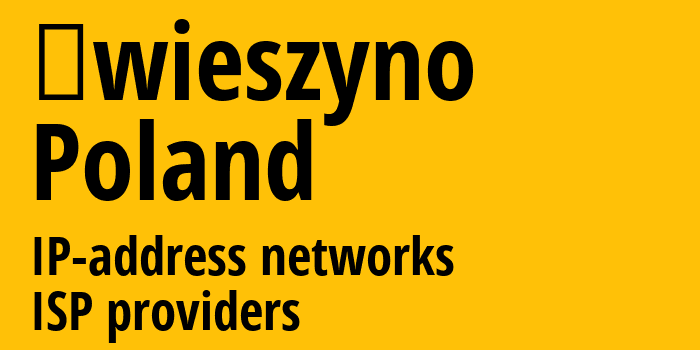 Świeszyno [Świeszyno] Польша: информация о городе, айпи-адреса, IP-провайдеры
