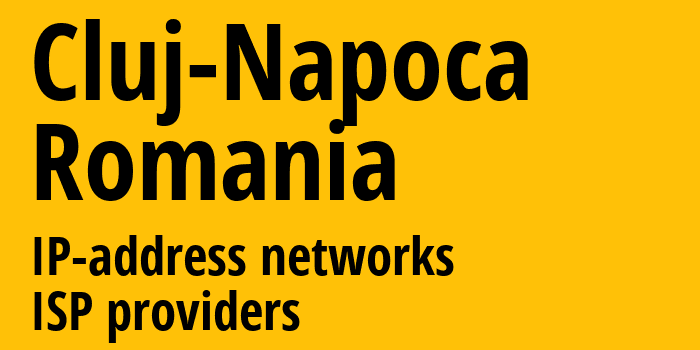 Клуж-Напока [Cluj-Napoca] Румыния: информация о городе, айпи-адреса, IP-провайдеры