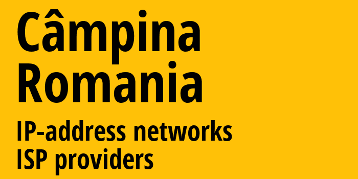 Кымпина [Câmpina] Румыния: информация о городе, айпи-адреса, IP-провайдеры