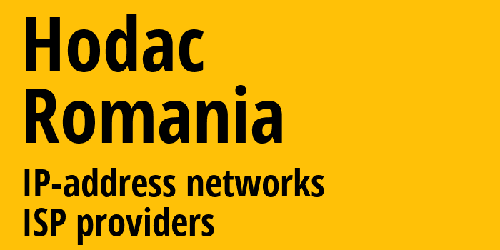 Hodac [Hodac] Румыния: информация о городе, айпи-адреса, IP-провайдеры