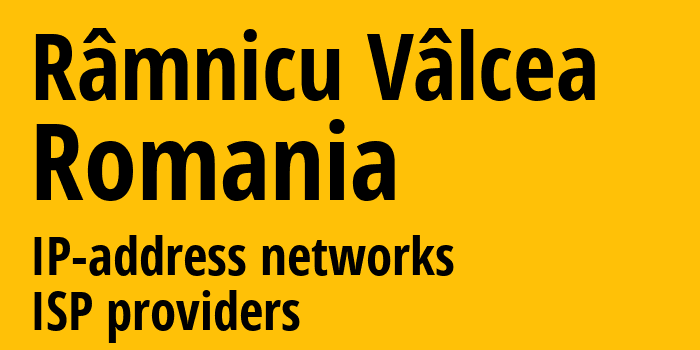 Рымнику-Вылча [Râmnicu Vâlcea] Румыния: информация о городе, айпи-адреса, IP-провайдеры