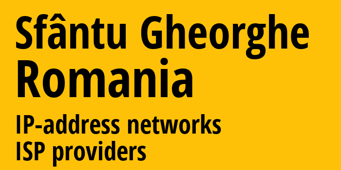 Сфэнту-Георг [Sfântu Gheorghe] Румыния: информация о городе, айпи-адреса, IP-провайдеры