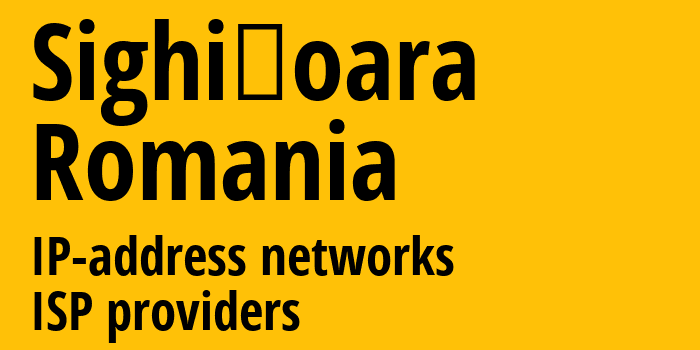 Сигишоара [Sighișoara] Румыния: информация о городе, айпи-адреса, IP-провайдеры