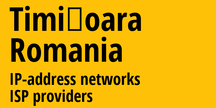Тимишоара [Timișoara] Румыния: информация о городе, айпи-адреса, IP-провайдеры