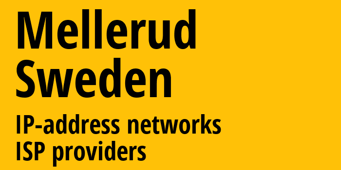 Меллеруд [Mellerud] Швеция: информация о городе, айпи-адреса, IP-провайдеры