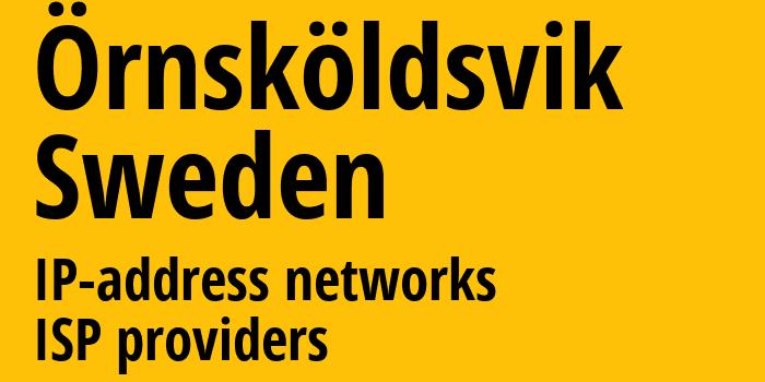 Эрншёльдсвик [Örnsköldsvik] Швеция: информация о городе, айпи-адреса, IP-провайдеры