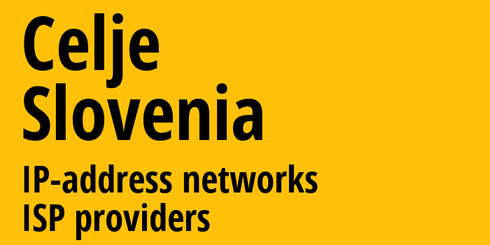 Целе [Celje] Словения: информация о городе, айпи-адреса, IP-провайдеры
