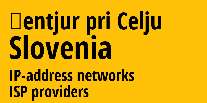 Шентюр [Šentjur pri Celju] Словения: информация о городе, айпи-адреса, IP-провайдеры