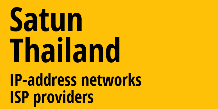 Сатун [Satun] Таиланд: информация о городе, айпи-адреса, IP-провайдеры