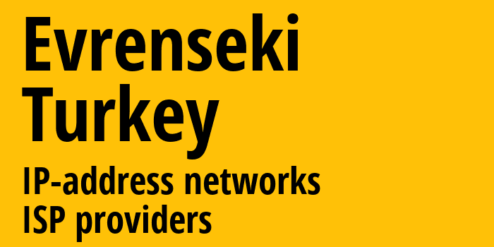 Evrenseki [Evrenseki] Турция: информация о городе, айпи-адреса, IP-провайдеры