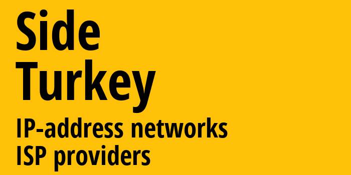 Сиде [Side] Турция: информация о городе, айпи-адреса, IP-провайдеры