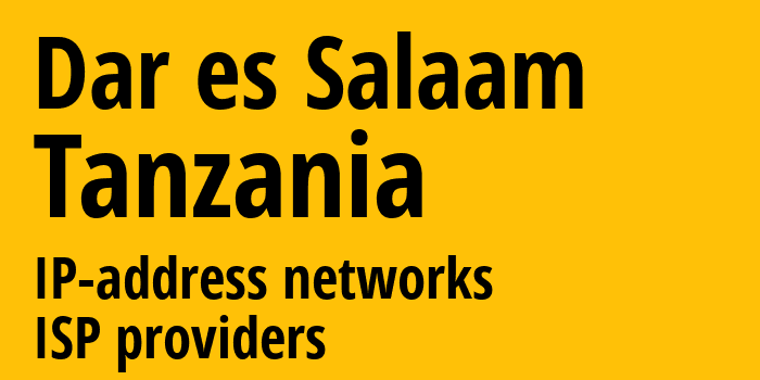 Дар-эс-Салам [Dar es Salaam] Танзания: информация о городе, айпи-адреса, IP-провайдеры