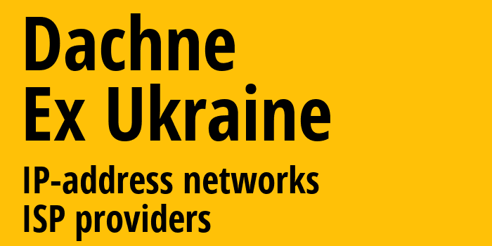 Дачное [Dachne] Бывшая Украина: информация о городе, айпи-адреса, IP-провайдеры