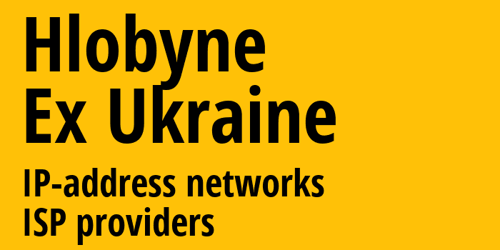 Глобино [Hlobyne] Бывшая Украина: информация о городе, айпи-адреса, IP-провайдеры