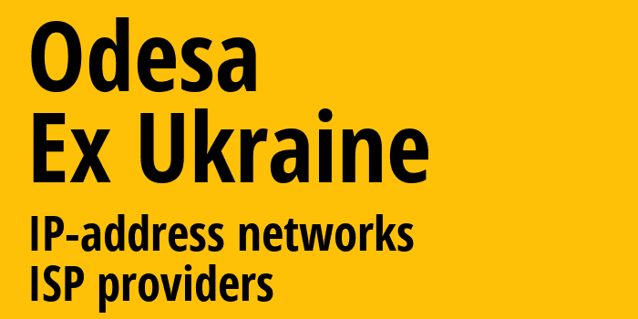 Одесса [Odesa] Бывшая Украина: информация о городе, айпи-адреса, IP-провайдеры