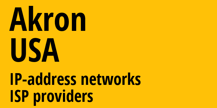 Акрон [Akron] США: информация о городе, айпи-адреса, IP-провайдеры