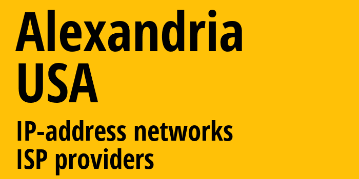 Alexandria [Alexandria] США: информация о городе, айпи-адреса, IP-провайдеры