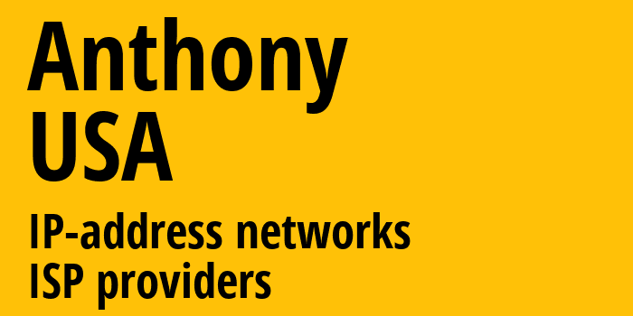 Anthony [Anthony] США: информация о городе, айпи-адреса, IP-провайдеры