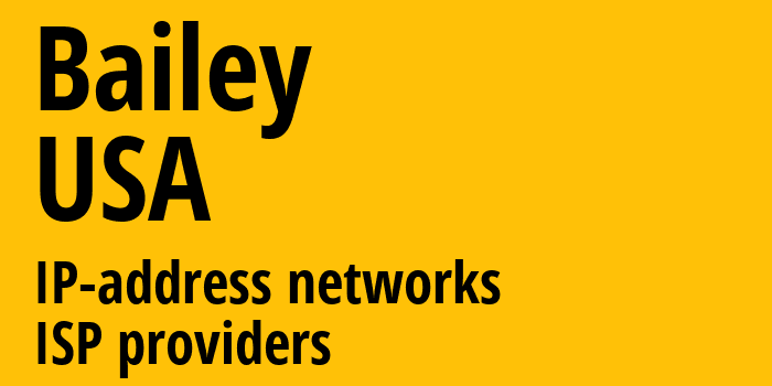Bailey [Bailey] США: информация о городе, айпи-адреса, IP-провайдеры
