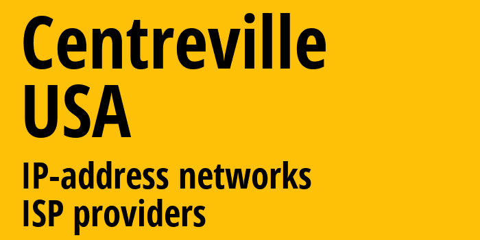 Centreville [Centreville] США: информация о городе, айпи-адреса, IP-провайдеры