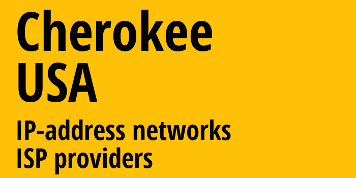 Чероки [Cherokee] США: информация о городе, айпи-адреса, IP-провайдеры