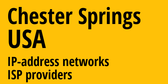 Chester Springs [Chester Springs] США: информация о городе, айпи-адреса, IP-провайдеры