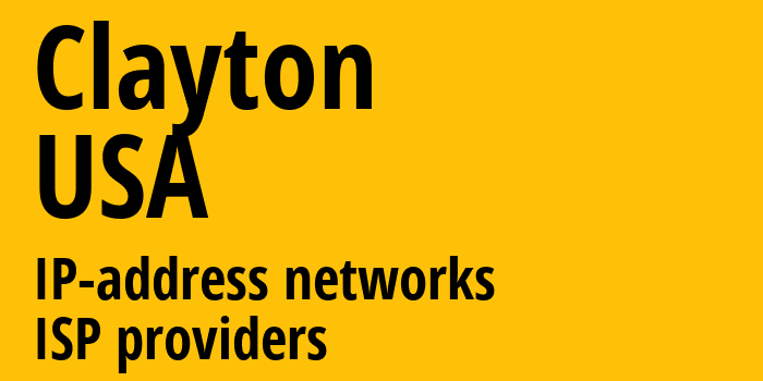 Clayton [Clayton] США: информация о городе, айпи-адреса, IP-провайдеры
