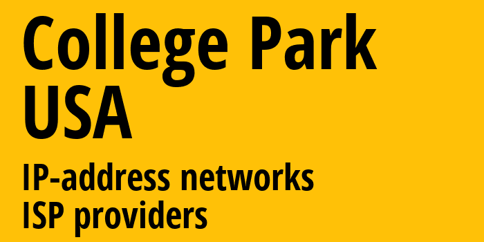 College Park [College Park] США: информация о городе, айпи-адреса, IP-провайдеры