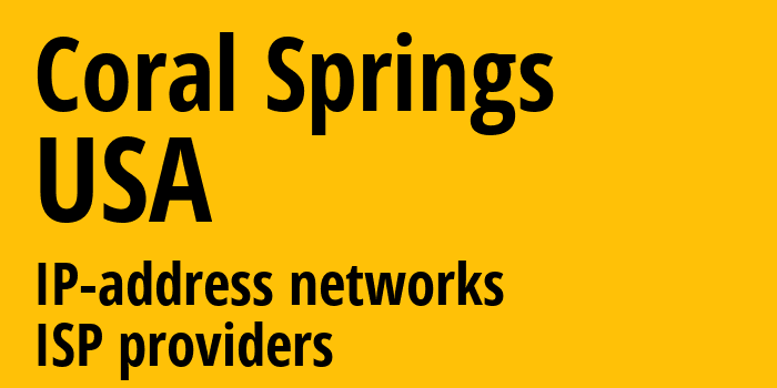 Корал-Спрингс [Coral Springs] США: информация о городе, айпи-адреса, IP-провайдеры