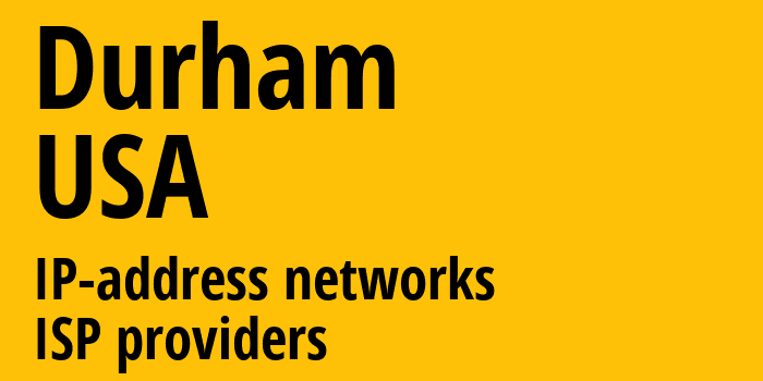 Дарем [Durham] США: информация о городе, айпи-адреса, IP-провайдеры