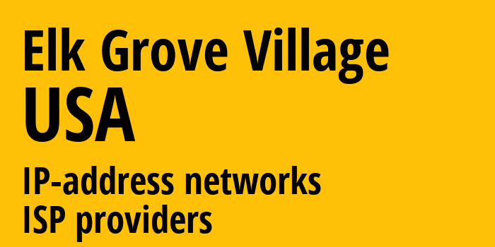 Elk Grove Village [Elk Grove Village] США: информация о городе, айпи-адреса, IP-провайдеры