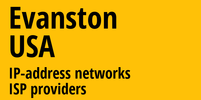 Эванстон [Evanston] США: информация о городе, айпи-адреса, IP-провайдеры