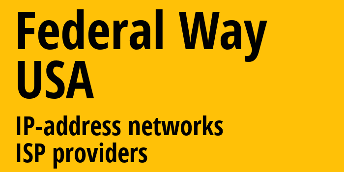 Federal Way [Federal Way] США: информация о городе, айпи-адреса, IP-провайдеры